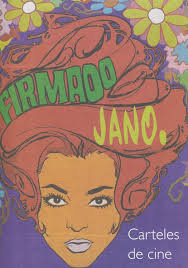 Firmado Jano Carteles De Cine Sala De Exposiciones De La Filmoteca Espanola Palacio De Perales Madrid 14 De Diciembre Carteles De Cine Exposiciones Cine