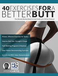 This list includes the best butt workout apps. Amazon Com 40 Exercises For A Better Butt The Ultimate Workout Book For Great Glutes And A Perfect Posterior Exercise Books Ebook Curtis Jason Pettingale Tim Kindle Store