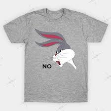 A construction worker wants to blast bugs out of his rabbit hole so he can build a freeway. Bugs Bunny Meme No T Shirt Bugs Bunny Tee Looney Tunes Memes Boy Girl T Shirts Aliexpress