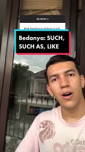 Bedanya: SUCH, SUCH AS, LIKE (Beda Tipis Tapi Tetap Beda)