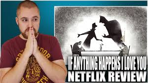 A film rávilágít jelenlegi társadalmunk esztelenségeire és egy élhető, elgondolkodtató alternatívát mutat be. If Anything Happens I Love You Netflix Short Film Review Youtube