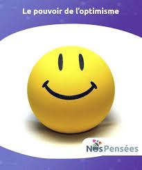 Le Pouvoir De L Optimisme Nos Pensees Optimisme Je Pense A Toi Emotionnel
