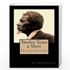 Book digitized by google from the library of the new york public library and uploaded to the internet archive by user tpb. Twelve Years A Slave Memoir Of Solomon Northup Memoir Of Solomon Northup Born A Free Man Sold Into Slavery And Kept In Bondage For 12 Years By Northup Solomon Buy Online Twelve