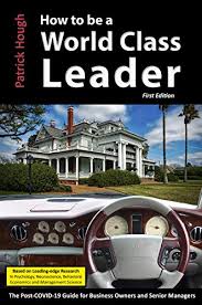 The global search for the world's best bartender. Amazon Com How To Be A World Class Leader Using Science To Become One Of The Top Executives In The World Ebook Hough Patrick Kindle Store