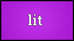 Lit stands for intoxicated, stoned. Lit Meaning Youtube
