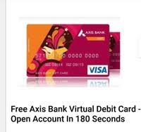 Hurry up and make use of this offer now! Free Axis Bank Virtual Debit Card In 180 Seconds Desidime