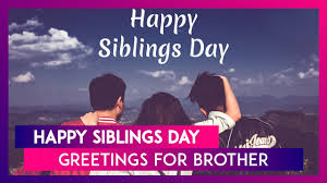 This day was founded by c. Siblings Day 2020 Wishes For Brothers Whatsapp Messages Images Greetings To Send To Your Bro Youtube