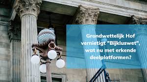 Opgelet de databank samenvattingen loopt soms. Grondwettelijk Hof Vernietigt Bijkluswet Wat Nu Met Erkende Deelplatformen Solit Legal