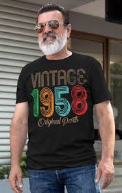 Great 60th Birthday Tee From Tee Shirt Palace Vintage 1958 Original Parts 60th Birthday T Shirt Only 1 60th Birthday Ideas For Dad 60th Birthday Dad Birthday