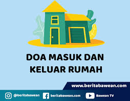 Mengingat allah lewat doa juga termasuk kebaikan yang bisa kita lakukan di rumah. Adab Dan Doa Masuk Rumah Baru Info Terkait Rumah