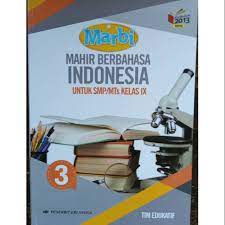 Beli produk kelas 9 bahasa indonesia berkualitas dengan harga murah dari berbagai pelapak di indonesia. Mahir Berbahasa Indonesia Marbi Kelas 3 Smp Mts 9 Penerbit Erlangga Kurikulum 13 Revisi Terbaru Shopee Indonesia