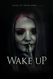 Are you ready for wake up? Wake Up 2019 Imdb