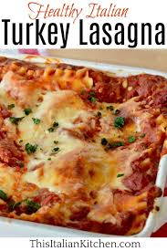 Italian Turkey Lasagna Easy No Boil Recipe Recipe Turkey Lasagna Healthy Lasagna Recipes Easy Lasagna