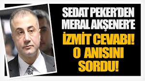 Üstelik aküsü bitti denildi, hareket etmedi. Sedat Peker Den Meral Aksener E Izmit Cevabi O Anisini Sordu Bugun Kocaeli Gazetesi Kocaeli Gazetesi