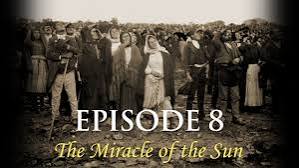 Episode 8 The Miracle of the Sun - Fatima Hope for the World - 13 ...