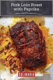 Pork Loin Roast With Paprika Recipe In 2020 Pork Loin Roast Pork Loin Roast Recipes Pork Recipes