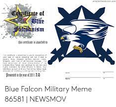 This includes, but by no means is limited to blue falcon. Armpwtfmomentscom Certificate Of Blue Falconnism This Tertificate Is Awarded This Certificate Is Presented To You In Recognition Of Your Lack Of Values Including But Not Limited To Loyalty Duty Respect Selfless Service