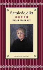 Flere av inger hagerups dikt er tonesatt, blant annet våre små søsken med. Samlede Dikt Inger Hagerup By Inger Hagerup