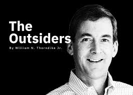The Outsiders: Eight Unconventional CEOs and Their Radically Rational  Blueprint for Success by William N. Thorndike, Jr.
