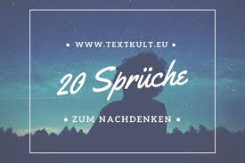 ᐅ 20 Sprüche Um Jemanden Zum Nachdenken Zu Bringen