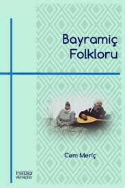 Pdf Bayramic Folkloru Bayramic Folklore Cem Meric Academia Edu