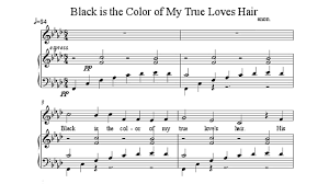 Black is the color of my true love's hair. Black Is The Colour Of My True Love S Hair Piano Solo With Score Youtube