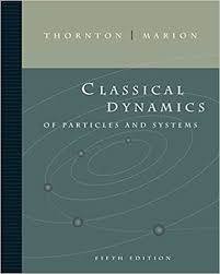 Classical Dynamics Of Particles And Systems 5th Edition Ebook Cst Physics Textbook Textbook College Textbook