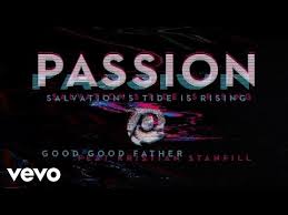 Passion Good Good Father Audio Ft Kristian Stanfill