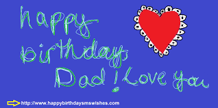 Birthday Greetings For Dad In Heaven Happy Birthday Dad Birthday Message For Father Special Happy Birthday Wishes Birthday Wishes For Myself