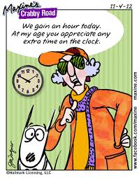 Gain An Extra Hour Maxine Daylight Savings Time Daylight Saving Time Ends
