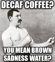 Image result for funny coffee memes