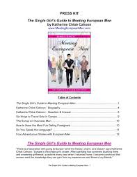 After all, the cute questions that are present here are meant to poke some fun, incite interest, and add sweetness to your relationship. Press Kit The Single Girl S Guide To Meeting European Men The