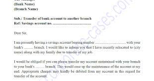 As i am not in a position to operate the same due to. Letter Format Bank Account Transfer From One Branch To Another