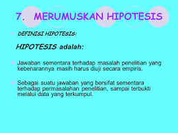 Hipotesis merupakan elemen penting dalam penelitian ilmiah, khususnya penelitian kuantitatif. 7 Merumuskan Hipotesis Definisi Hipotesis Hipotesis Adalah Ppt Download