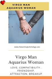 Insight fulfills him and agreeable. Virgo Man And Aquarius Woman Love Compatibility Futurescope