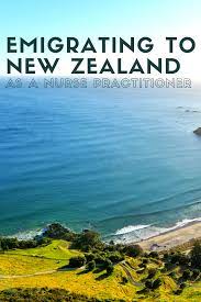How To Emigrate To New Zealand As A Nurse Practitioner Nurse Practitioner New Zealand Practitioner