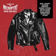 The hellacopters are a swedish garage rock band that was formed in 1994 by nicke andersson (vocals and guitar), andreas tyrone dregen svensson (guit.more. Payin Our Dues A Tribute To The Hellacopters Kraken Recordings Official