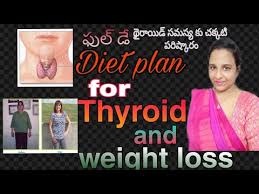 Indian Diet Plan For Thyroid And Weight Loss In Telugu Youtube