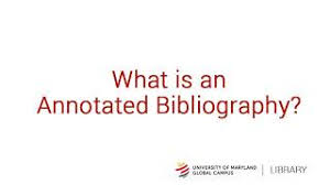 If you are writing an annotated bibliography for a class, ask your teacher or a librarian for help finding good sources. Annotated Bibliographies Annotated Bibliographies Libguides At University Of Maryland Global Campus