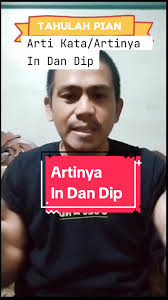 Arti Kata dan Penjelasan In Dan Dip dalam Bahasa Banjar