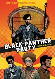 Black panther party history timeline. The Black Panther Party A Graphic Novel History Walker David F Anderson Marcus Kwame 9781984857705 Amazon Com Books