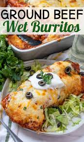 Ground Beef Wet Burritos Recipe Recipe Mexican Food Recipes Recipes Beef Burrito Recipe