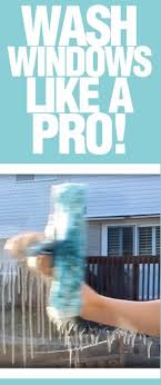 Wash Windows Like A Pro Cleaning Hacks Window Cleaner Household Cleaning Tips
