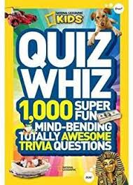 It also gives you a great opportunity to feel like a local while you're traveling. National Geographic Kids Quiz Whiz 1 000 Super Fun Mind Bending Totally Awesom National Geographic Kids National Geographic Kids Magazine Trivia Questions