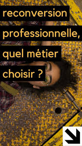 Quel Metier Choisir Pour Une Reconversion Professionnelle Quel Metier Choisir Reconversion Professionnelle Idee De Metier