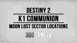 Check spelling or type a new query. Destiny 2 K1 Communion Lost Sector Location Moon Lost Sectors Locations Guide Youtube