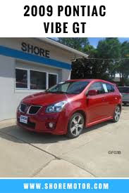 Maybe you would like to learn more about one of these? 2009 Pontiac Vibe Gt Pontiac Vibe Pontiac Motor Company