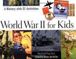 Show me how to explore a topic with text sets. World War Ii For Kids A History With 21 Activities 2 For Kids Series Panchyk Richard Mccain Senator John 8601400515372 Amazon Com Books