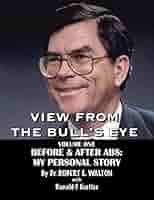VIEW FROM THE BULL'S EYE: The Story of Robert E. Walton & American Breeders  Service: Walton, Dr. Robert Eugene, Eustice, Mr. Ronald Francis:  9798705212910: Amazon.com: Books