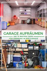 Garage Aufraumen 15 Beste Tipps Fur Ordnung In Der Garage Aufraumen Beste Der Fur Garage Ordnung Tipps In 2020 Basement Bedrooms Garage Home Maintenance